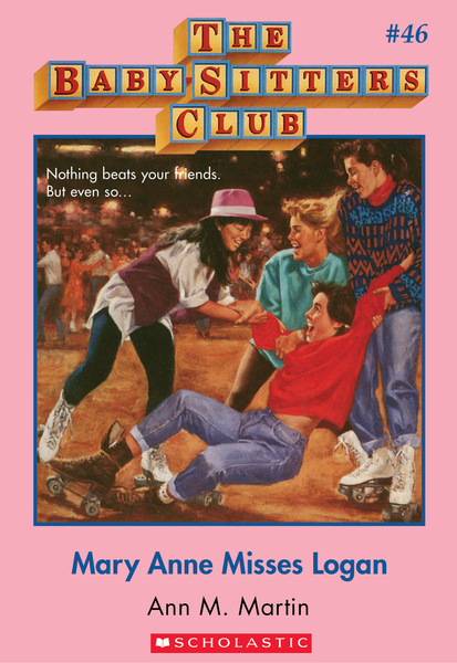 Mary Anne Misses Logan (The Baby-Sitters Club #46)