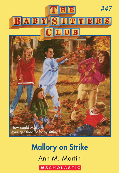 Mallory on Strike (The Baby-Sitters Club #47)