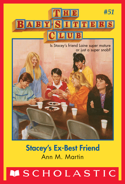 Stacey's Ex-Best Friend (The Baby-Sitters Club #51)