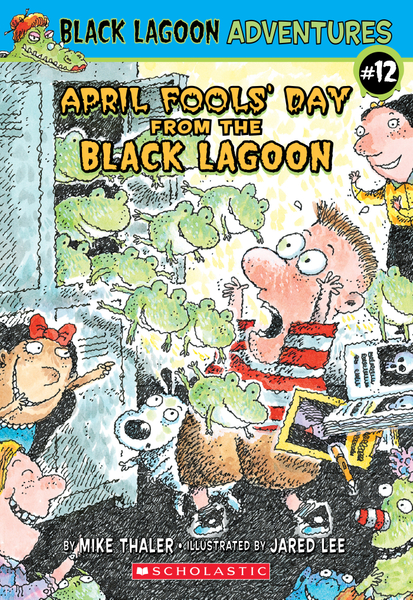 April Fools' Day from the Black Lagoon (Black Lagoon Adventures #12)