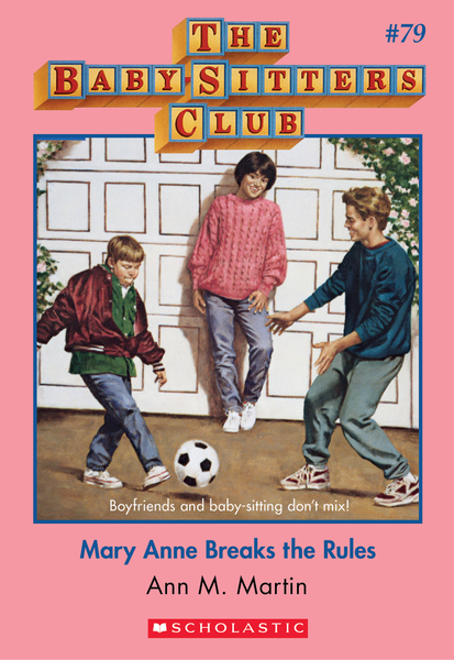 Mary Anne Breaks the Rules (The Baby-Sitters Club #79)