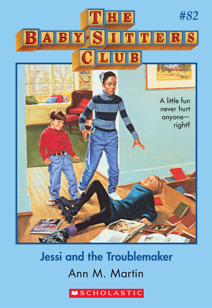 Jessi and the Troublemaker (The Baby-Sitters Club #82)