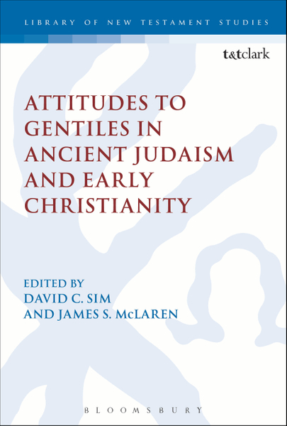 Attitudes to Gentiles in Ancient Judaism and Early Christianity