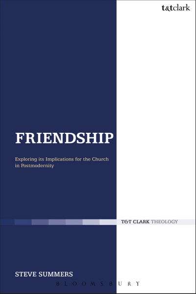 Friendship: Exploring its Implications for the Church in Postmodernity