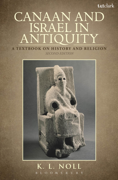 Canaan and Israel in Antiquity: A Textbook on History and Religion