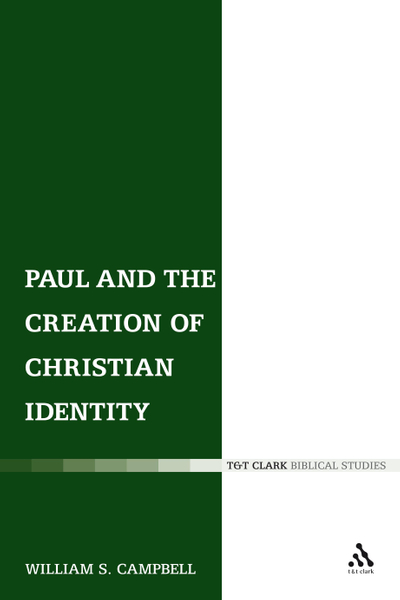 Paul and the Creation of Christian Identity