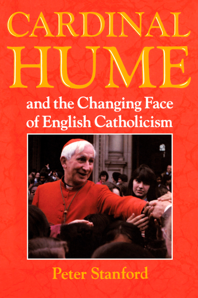 Cardinal Hume and the Changing Face of English Catholicism