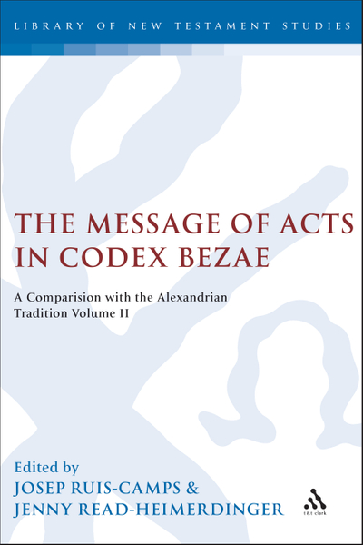 The Message of Acts in Codex Bezae (vol 2)