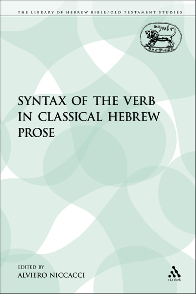 The Syntax of the Verb in Classical Hebrew Prose