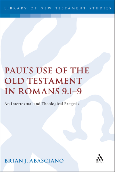 Paul's Use of the Old Testament in Romans 9.1-9