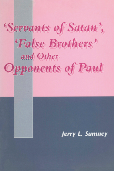 Servants of Satan, False Brothers, and Other Opponents of Paul