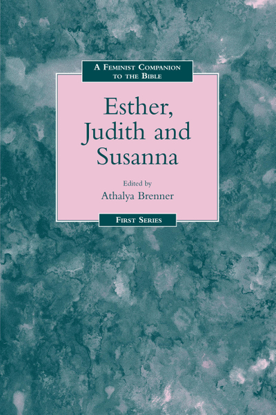 Feminist Companion to Esther, Judith and Susanna