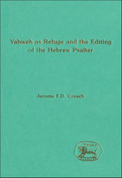 Yahweh as Refuge and the Editing of the Hebrew Psalter