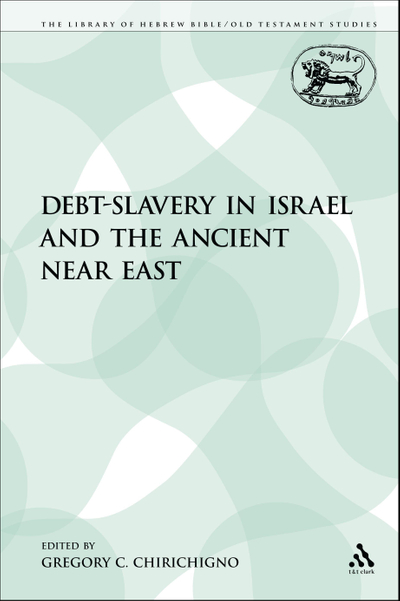 Debt-Slavery in Israel and the Ancient Near East