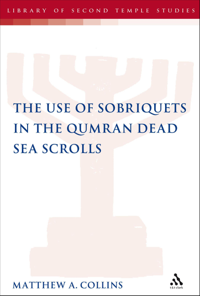 The Use of Sobriquets in the Qumran Dead Sea Scrolls