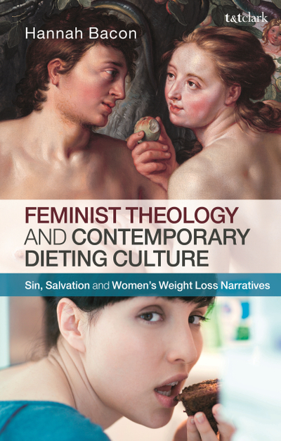 Feminist Theology and Contemporary Dieting Culture