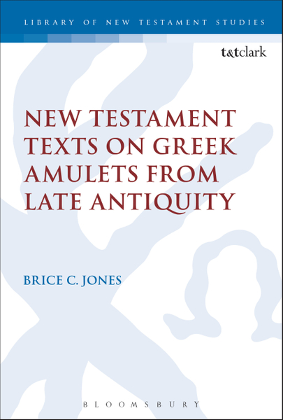 New Testament Texts on Greek Amulets from Late Antiquity