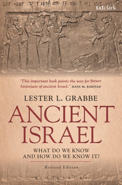 Ancient Israel: What Do We Know and How Do We Know It?