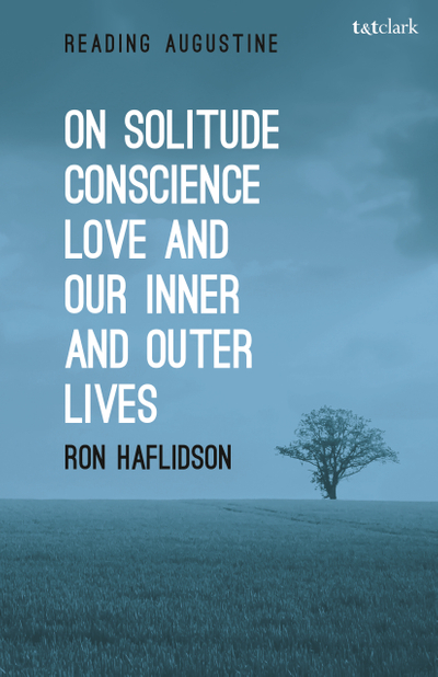 On Solitude, Conscience, Love and Our Inner and Outer Lives