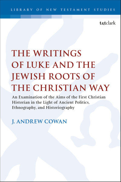 The Writings of Luke and the Jewish Roots of the Christian Way