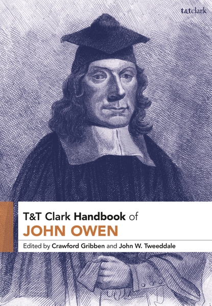 T&T Clark Handbook of John Owen