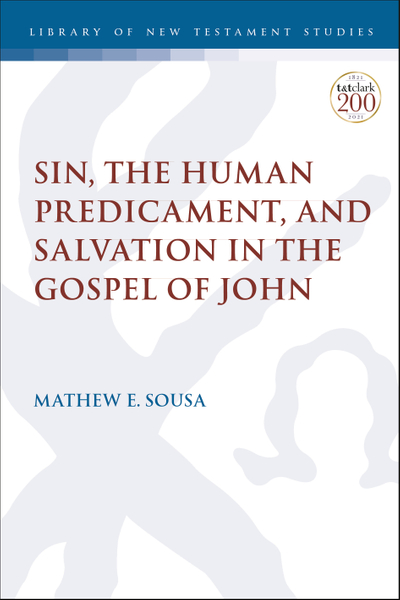 Sin, the Human Predicament, and Salvation in the Gospel of John