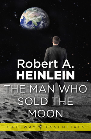 The Man Who Sold the Moon