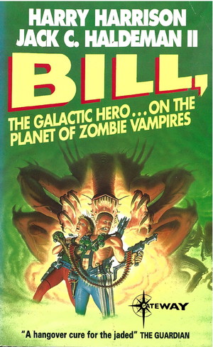 Bill, the Galactic Hero: Planet of the Zombie Vampires