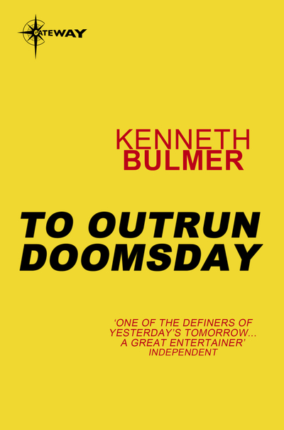 To Outrun Doomsday