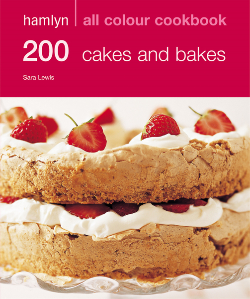 Hamlyn All Colour Cookery: 200 Cakes & Bakes