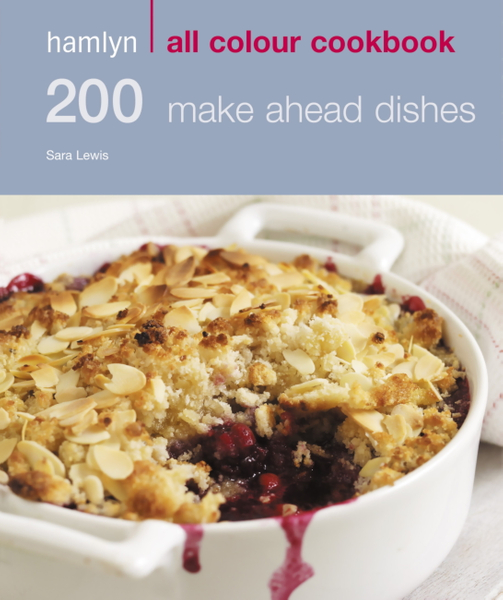 Hamlyn All Colour Cookery: 200 Make Ahead Dishes