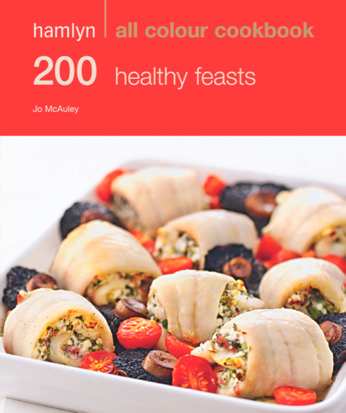 Hamlyn All Colour Cookery: 200 Healthy Feasts