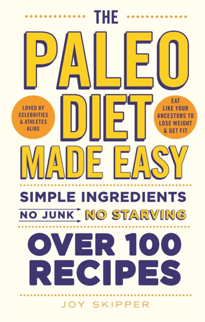 The Paleo Diet Made Easy