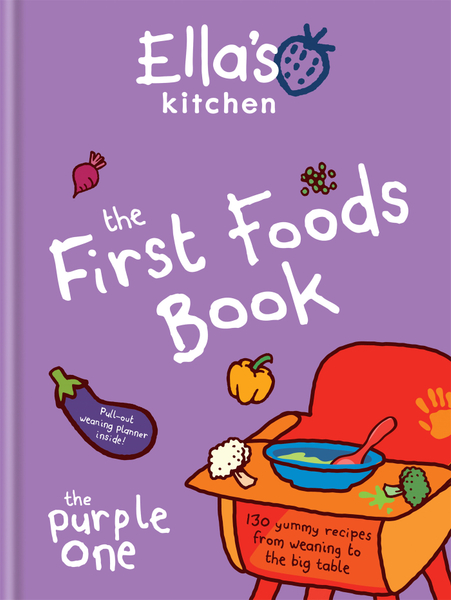 Ella's Kitchen: The First Foods Book