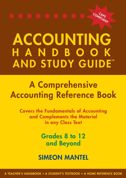 Accounting Handbook and Study Guide Grades 8 to 12 & Beyond