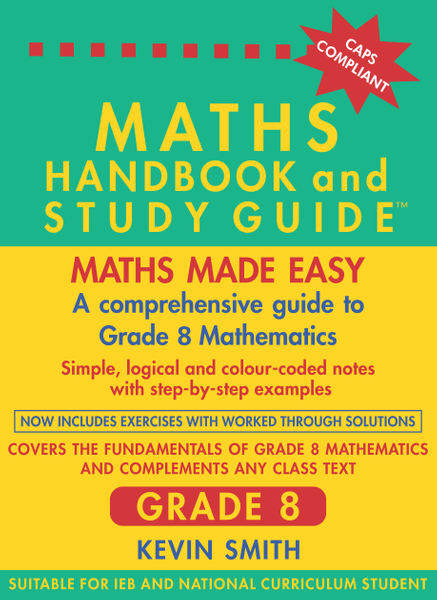 Maths Handbook and Study Guide Grade 8