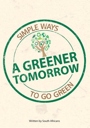 A Greener Tomorrow : Simple Ways to Go Green