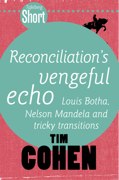 Tafelberg Short: Reconciliation's vengeful echo