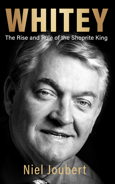 Whitey: The Rise and Rule of the Shoprite King