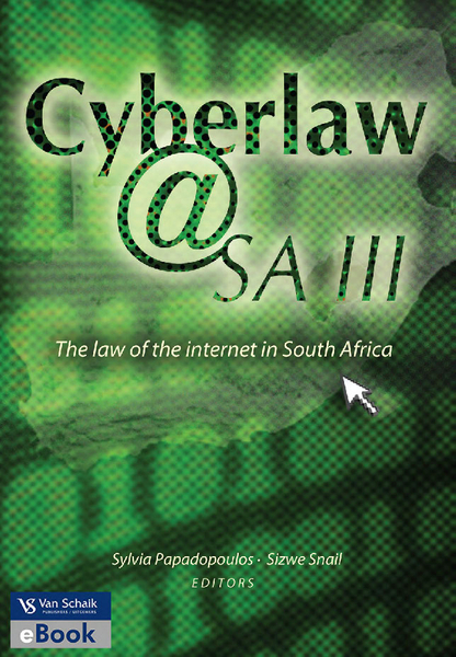 Cyberlaw @ SA III - the law of the internet in South Africa 3/e