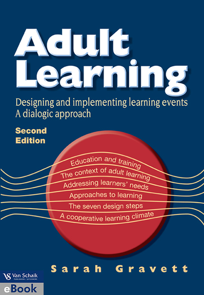 Adult learning: designing and implementing learning events 2/e