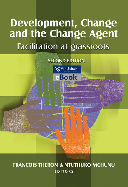 Development; change and the change agent - Facilitation at grassroots 2/e