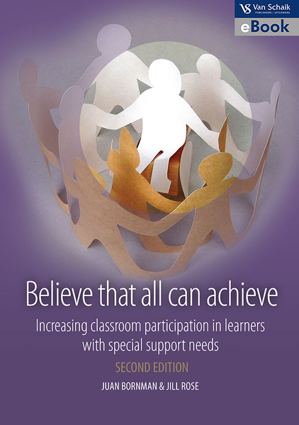 Believe that all can achieve - increasing classroom participation in learners with special support needs 2/e