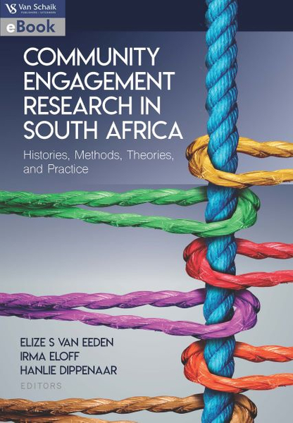 Community engagement research in South Africa - Methods; theories; histories and practice