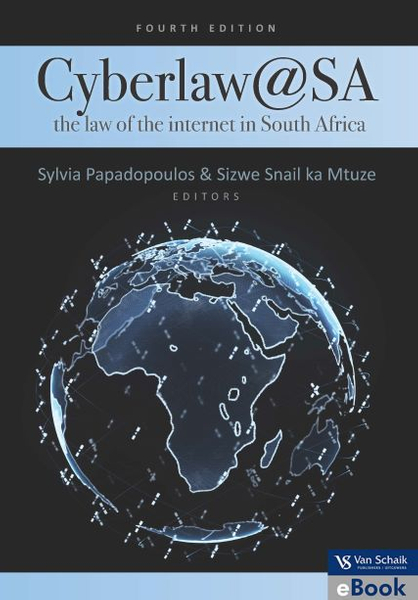 Cyberlaw @ SA The law of the internet in South Africa 4/e