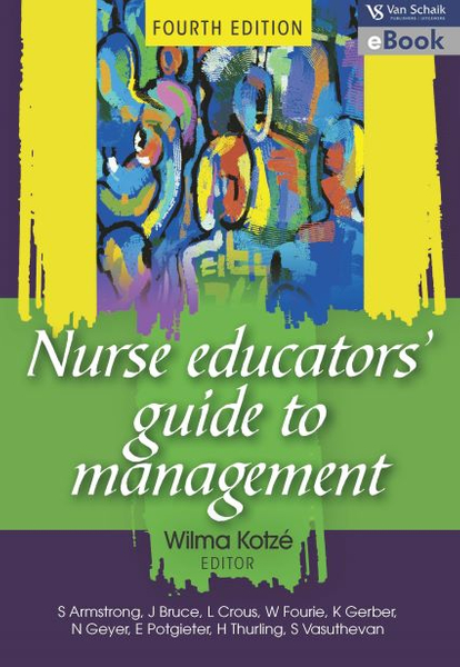 Nurse educators' guide to management 4/e