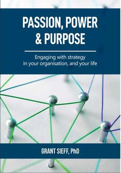 Passion, power and purpose - Engaging with strategy in your organisation, and your life