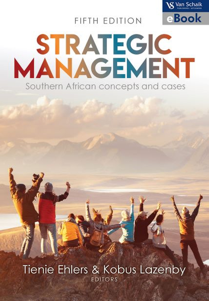 Strategic management: Southern African concepts and cases 5/e