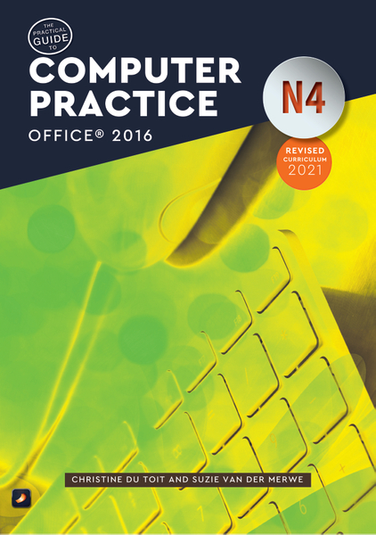 The Practical Guide to N4 Computer Practice Office 2016