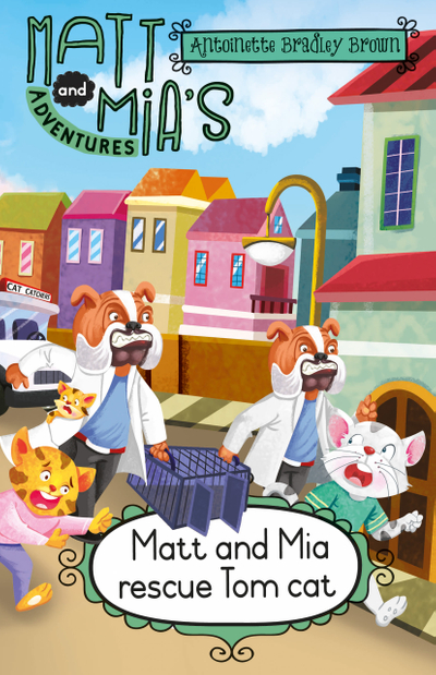 Matt and Mia’s Adventures: Matt and Mia Rescue Tom Cat